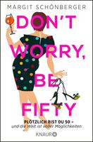   Don't worry, be fifty