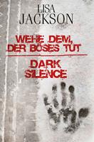   Wehe dem, der B&ouml;ses tut / Dark Silence