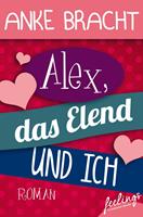   Alex, das Elend und ich