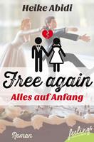   Free again - alles auf Anfang