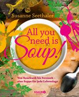   All you need is soup