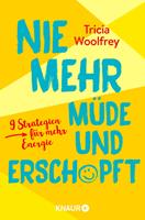 Nie mehr müde und erschöpft