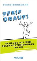   Pfeif drauf!