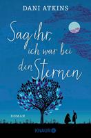   Sag ihr, ich war bei den Sternen