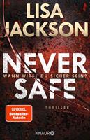   Never Safe - Wann wirst du sicher sein?