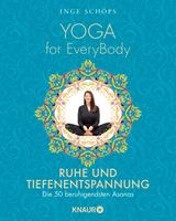 Yoga for EveryBody - Ruhe und Tiefenentspannung