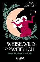   Weise, wild und weiblich