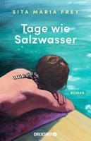   Tage wie Salzwasser