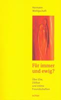  F&uuml;r immer und ewig?