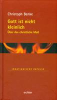   Gott ist nicht kleinlich