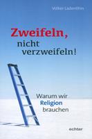 Zweifeln, nicht verzweifeln!