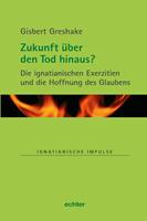   Zukunft &uuml;ber den Tod hinaus?