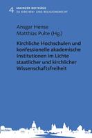   Kirchliche Hochschulen und konfessionelle akademische Institutionen im Lichte staatlicher und kirchlicher Wissenschaftsfreiheit