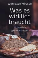   Was es wirklich braucht