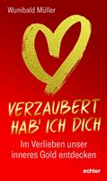  Verzaubert hab'ich dich