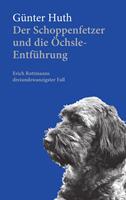   Der Schoppenfetzer und die &Ouml;chsle-Entf&uuml;hrung