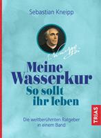   Meine Wasserkur. So sollt ihr leben