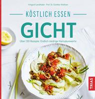   K&ouml;stlich essen Gicht