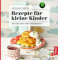   Rezepte f&uuml;r kleine Kinder