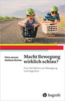   Macht Bewegung wirklich schlau?