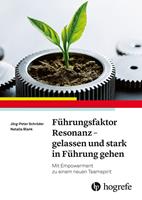   Führungsfaktor Resonanz – Gelassen und stark in Führung gehen