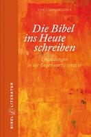   Die Bibel ins Heute schreiben - E-Book