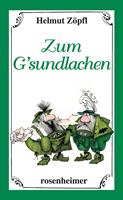   Zum G'sundlachen