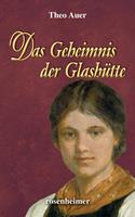   Das Geheimnis der Glashütte