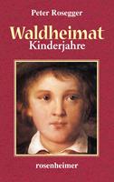   Waldheimat - Kinderjahre