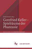   Gottfried Keller – Spielräume der Phantasie