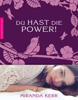   Du hast die Power!