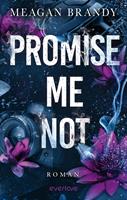   Promise me not