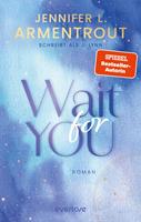   Wait for You