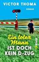 Ein toter Mann ist doch kein D-Zug