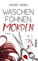   Waschen. Föhnen. Morden