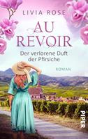   Au Revoir – Der verlorene Duft der Pfirsiche