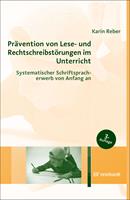   Pr&auml;vention von Lese- und Rechtschreibst&ouml;rungen im Unterricht