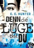   Denn die Lüge bist du