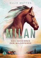   Milan - Das Geheimnis der Wildpferde