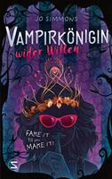   Vampirkönigin wider Willen. Fake it till you make it