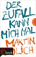   Der Zufall kann mich mal