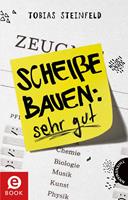   Scheiße bauen: sehr gut