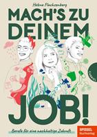   Mach's zu deinem Job!