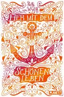 Her mit dem schönen Leben