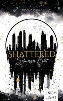   Shattered