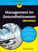 Management im Gesundheitswesen für Dummies