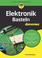   Elektronik-Basteln f&uuml;r Dummies