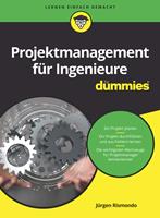   Projektmanagement f&uuml;r Ingenieure f&uuml;r Dummies