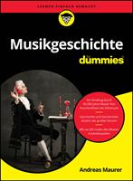   Musikgeschichte f&uuml;r Dummies