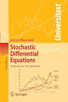 Stochastic Differential Equations - Bernt Øksendal - Libro Springer-Verlag Berlin and Heidelberg GmbH & Co. KG, Universitext | Libraccio.it